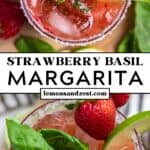 Strawberry basil margarita topped with strawberry, lime and fresh basil.