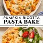 Casserole dish with cheesy pumpkin ricotta pasta bake and then served on plate.