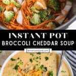 Instant Pot with soup ingredients and then second image with broccoli cheese soup in bowl.