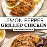 Serving platter with lemon pepper grilled chicken breasts and then plate with lemon pepper chicken and salad.