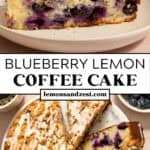 Slice of streusel topped blueberry lemon coffee cake on plate and then entire cake on serving platter with several sliced pieces.