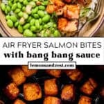 Salmon bites in air fryer and then served over rice with sauce drizzled over.
