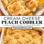 Cheesecake peach cobbler served on plate with ice cream and then in pan fresh from the oven.