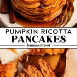 Stack of pumpkin ricotta pancakes with syrup and butter and then forkful of stack to show texture.